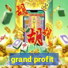 grand profit