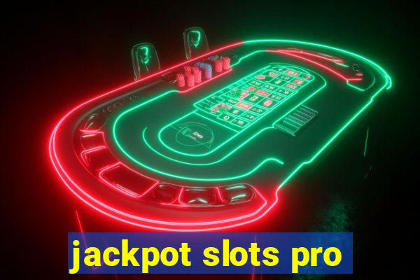 jackpot slots pro