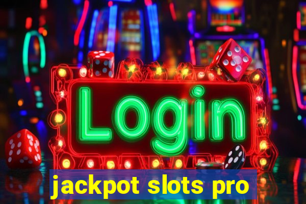 jackpot slots pro