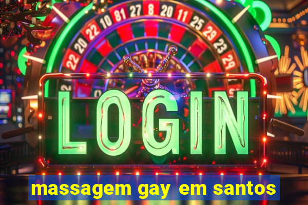 massagem gay em santos