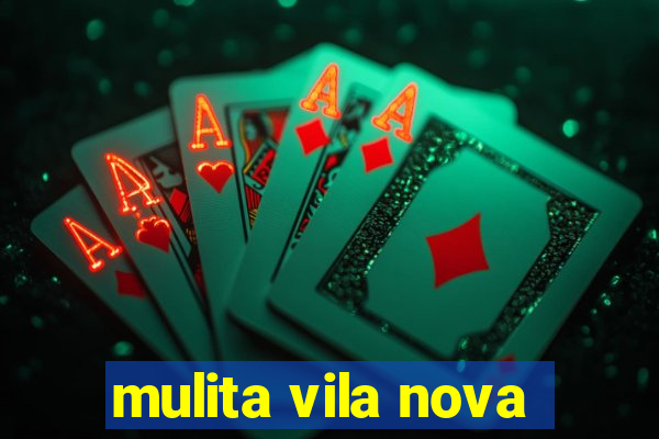 mulita vila nova