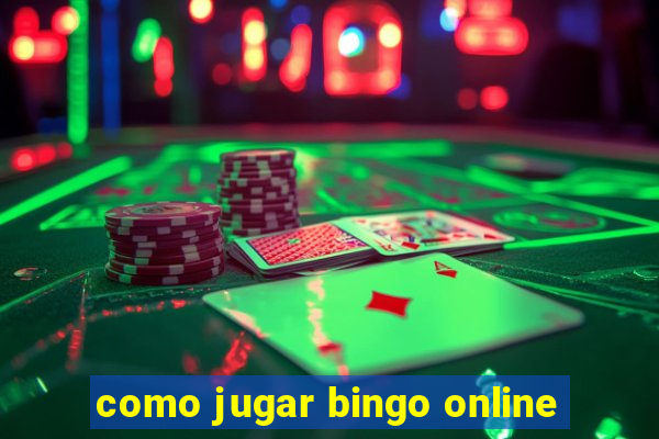 como jugar bingo online