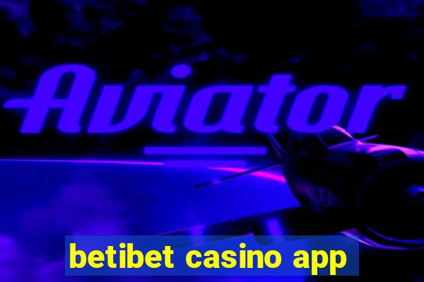 betibet casino app