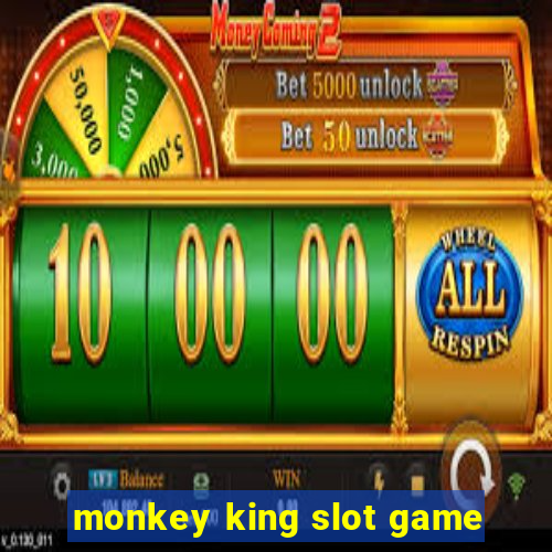 monkey king slot game