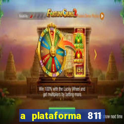 a plataforma 811 bet é confiável