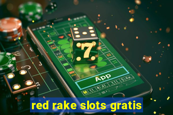 red rake slots gratis