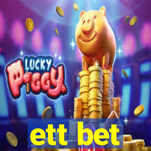 ett bet