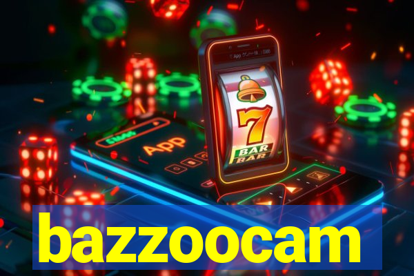 bazzoocam