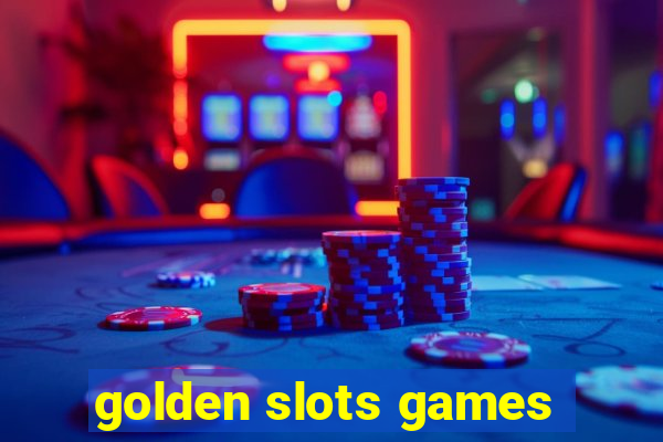 golden slots games