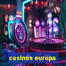 casinos europa