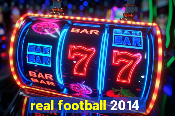 real football 2014