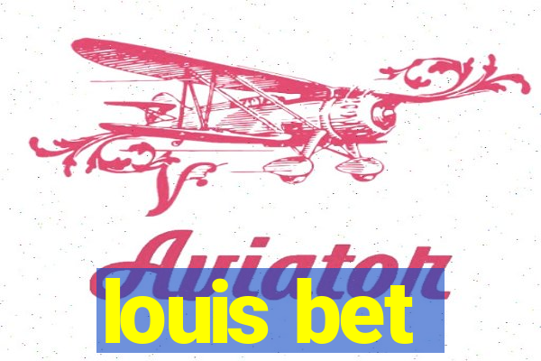 louis bet