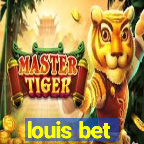 louis bet