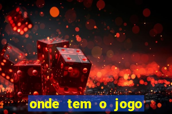 onde tem o jogo do tigrinho