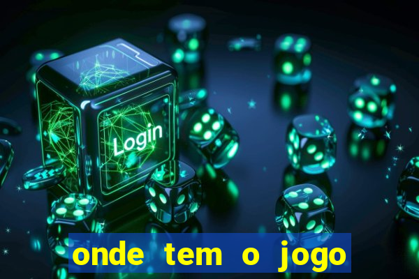 onde tem o jogo do tigrinho