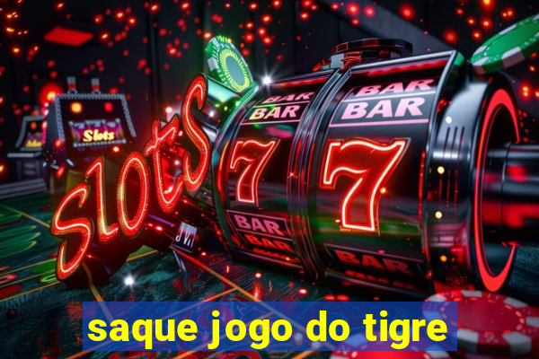 saque jogo do tigre