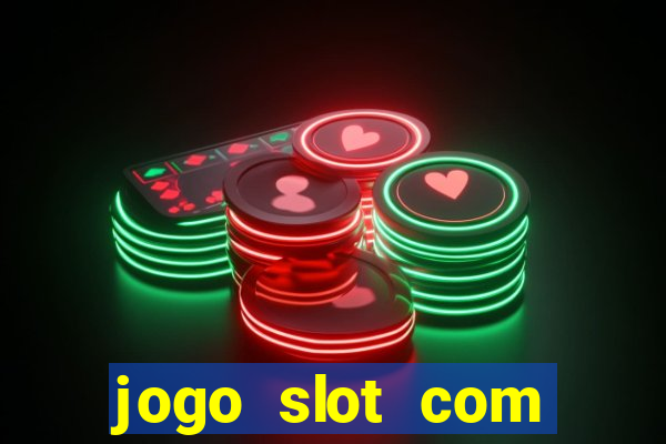 jogo slot com bonus gratis