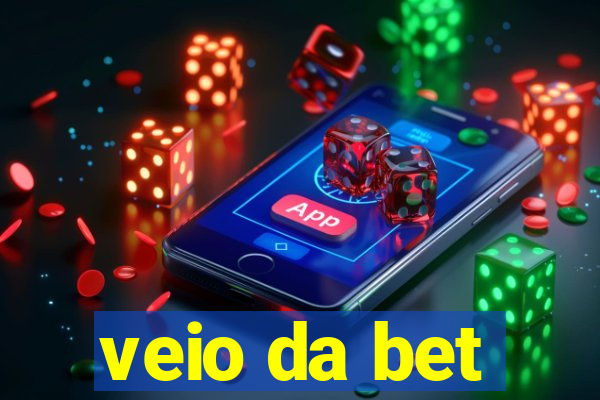 veio da bet