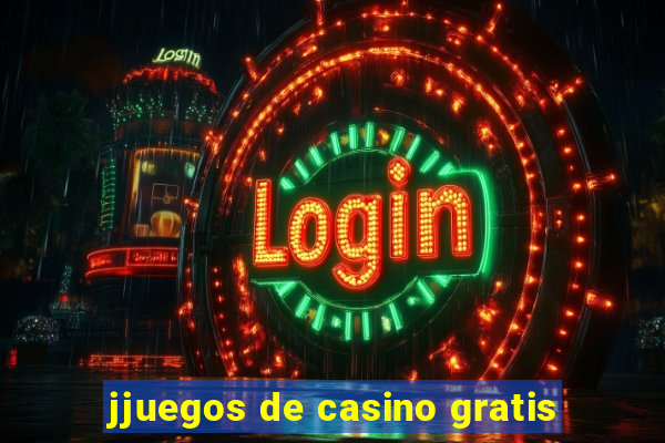 jjuegos de casino gratis