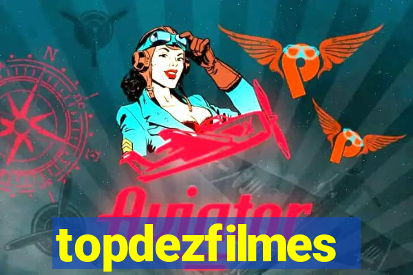 topdezfilmes