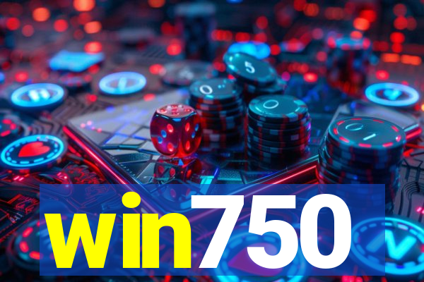 win750