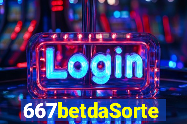 667betdaSorte