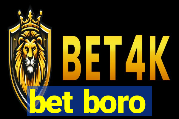 bet boro