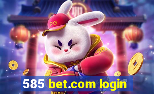 585 bet.com login