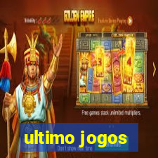 ultimo jogos