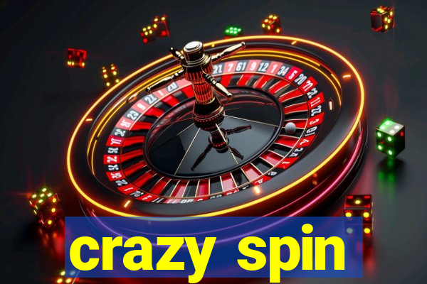 crazy spin