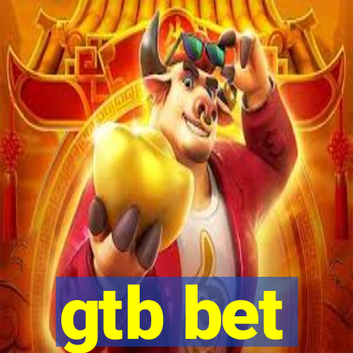 gtb bet