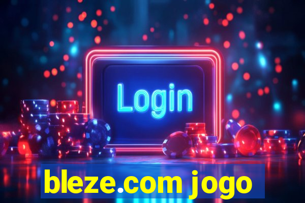 bleze.com jogo