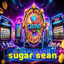 sugar sean