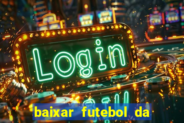 baixar futebol da hora 3.7