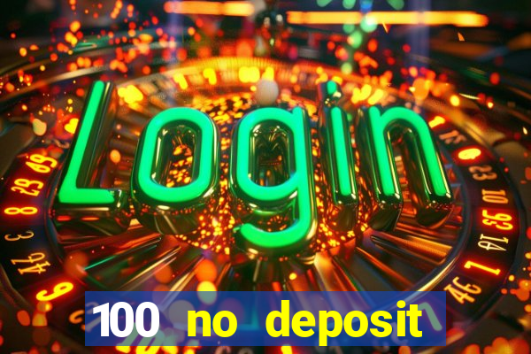 100 no deposit bonus casino