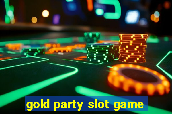 gold party slot game