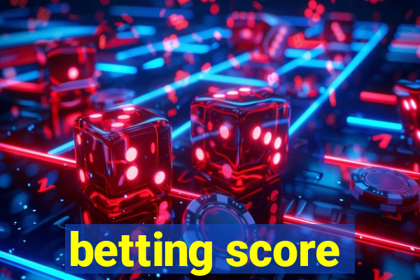 betting score