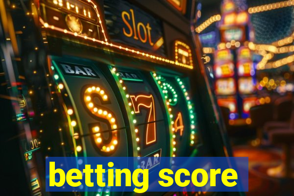 betting score