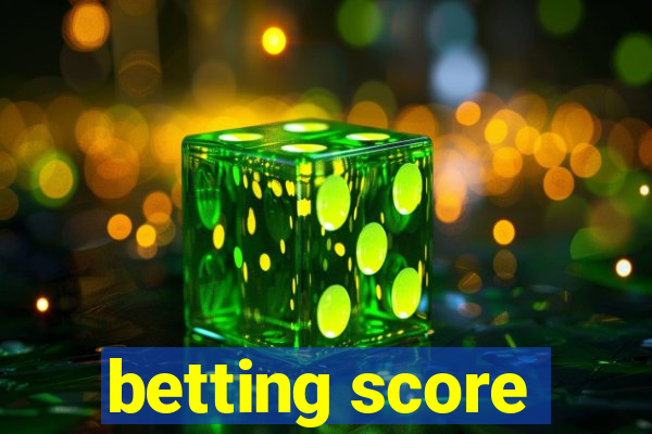 betting score