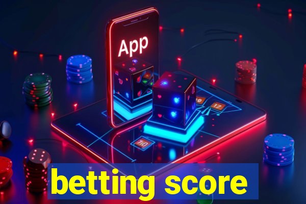 betting score