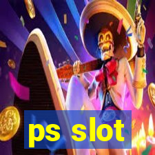 ps slot