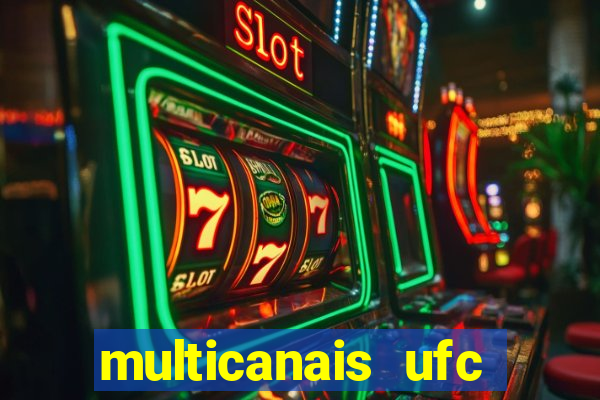 multicanais ufc fight pass