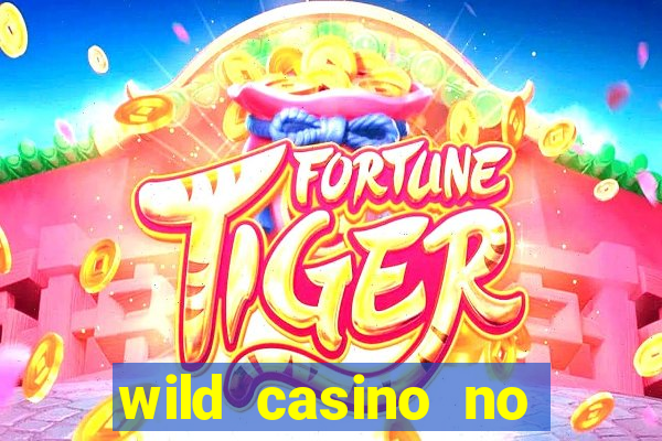 wild casino no deposit bonus