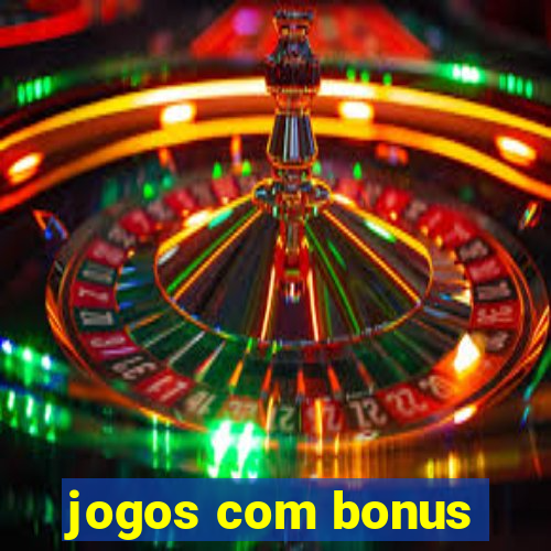 jogos com bonus