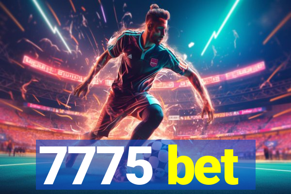 7775 bet