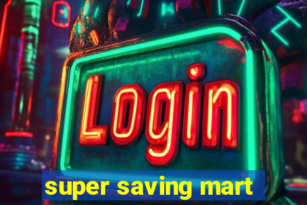 super saving mart