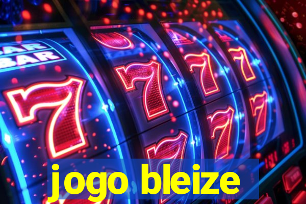 jogo bleize