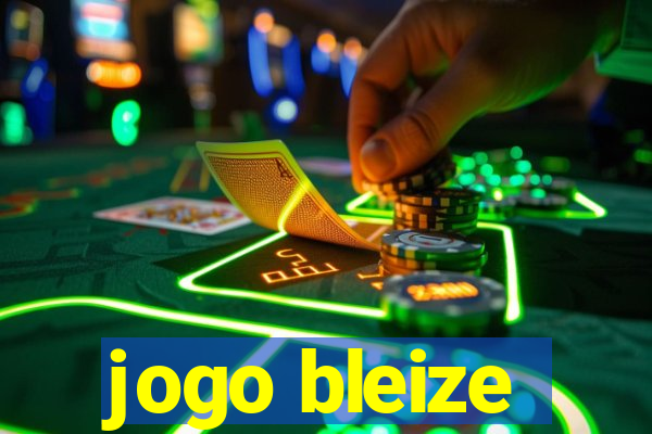 jogo bleize