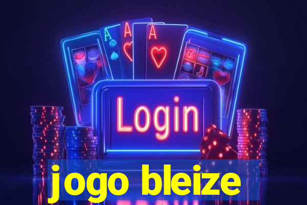 jogo bleize