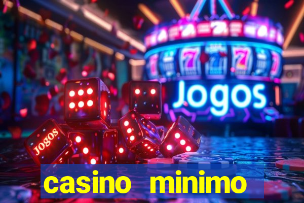 casino minimo deposito 1 euro